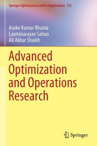 Title: Advanced Optimization and Operations Research, Author: Asoke Kumar Bhunia