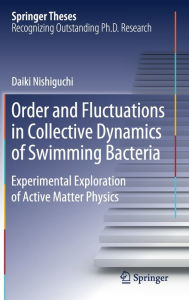 Title: Order and Fluctuations in Collective Dynamics of Swimming Bacteria: Experimental Exploration of Active Matter Physics, Author: Daiki Nishiguchi