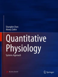 Title: Quantitative Physiology: Systems Approach, Author: Shangbin Chen