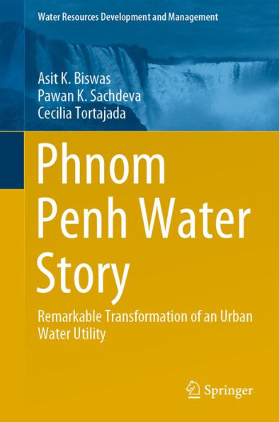 Phnom Penh Water Story: Remarkable Transformation of an Urban Water Utility