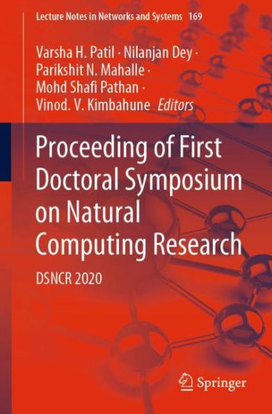 Proceeding of First Doctoral Symposium on Natural Computing Research: DSNCR 2020