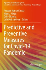 Title: Predictive and Preventive Measures for Covid-19 Pandemic, Author: Praveen Kumar Khosla