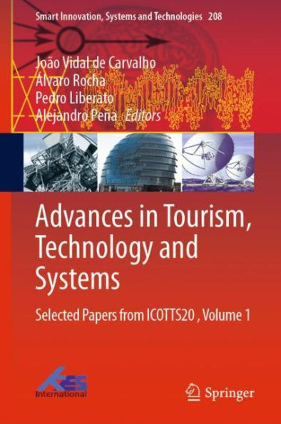 Advances Tourism, Technology and Systems: Selected Papers from ICOTTS20 , Volume 1