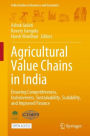 Agricultural Value Chains in India: Ensuring Competitiveness, Inclusiveness, Sustainability, Scalability, and Improved Finance
