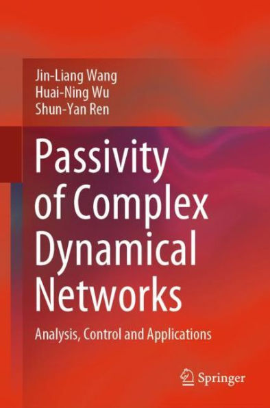 Passivity of Complex Dynamical Networks: Analysis, Control and Applications