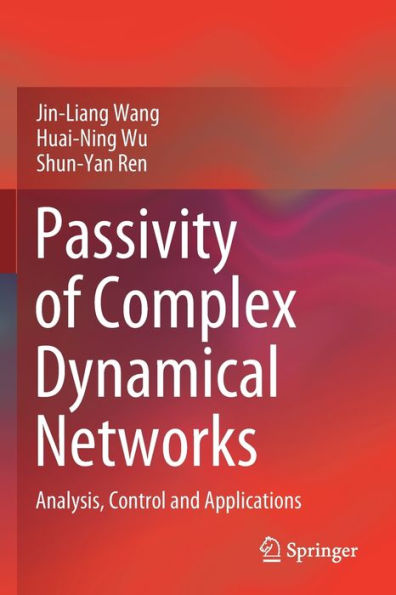 Passivity of Complex Dynamical Networks: Analysis, Control and Applications