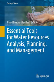 Title: Essential Tools for Water Resources Analysis, Planning, and Management, Author: Omid Bozorg-Haddad