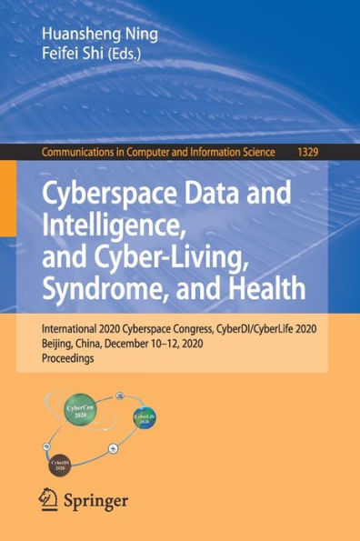 Cyberspace Data and Intelligence, Cyber-Living, Syndrome, Health: International 2020 Congress, CyberDI/CyberLife 2020, Beijing, China, December 10-12, Proceedings