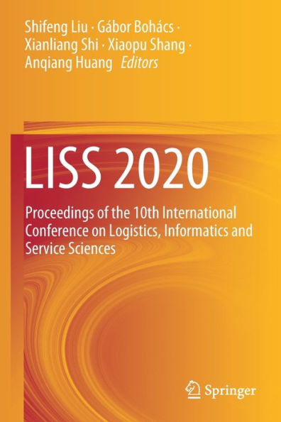 LISS 2020: Proceedings of the 10th International Conference on Logistics, Informatics and Service Sciences