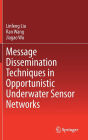 Message Dissemination Techniques in Opportunistic Underwater Sensor Networks