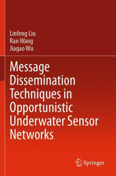 Message Dissemination Techniques Opportunistic Underwater Sensor Networks