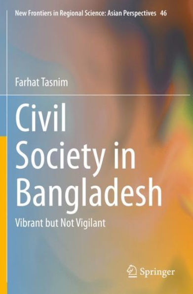 Civil Society Bangladesh: Vibrant but Not Vigilant