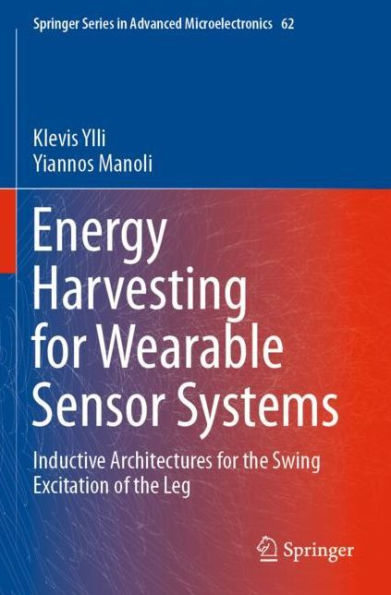 Energy Harvesting for Wearable Sensor Systems: Inductive Architectures the Swing Excitation of Leg