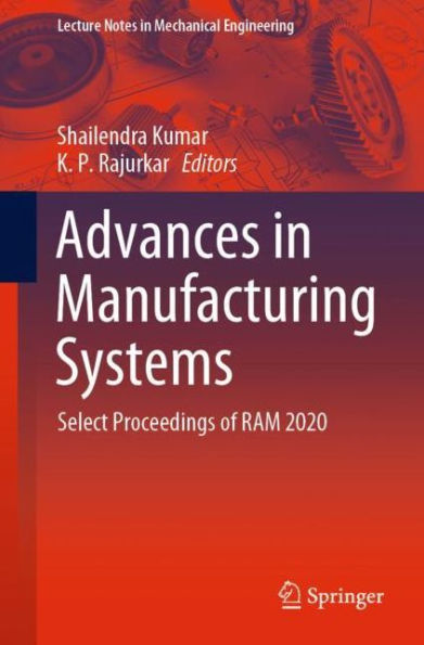 Advances Manufacturing Systems: Select Proceedings of RAM 2020