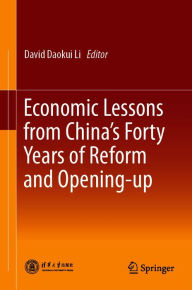 Title: Economic Lessons from China's Forty Years of Reform and Opening-up, Author: David Daokui Li