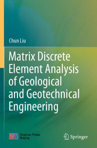 Matrix Discrete Element Analysis of Geological and Geotechnical Engineering