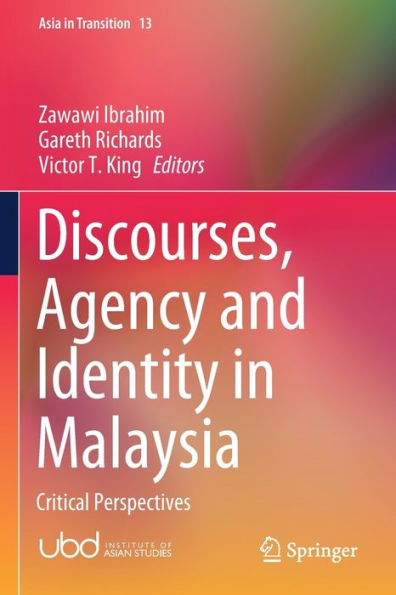Discourses, Agency and Identity Malaysia: Critical Perspectives