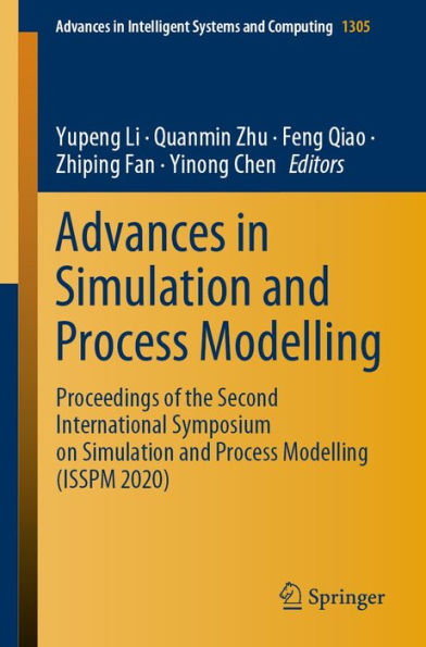 Advances in Simulation and Process Modelling: Proceedings of the Second International Symposium on Simulation and Process Modelling (ISSPM 2020)