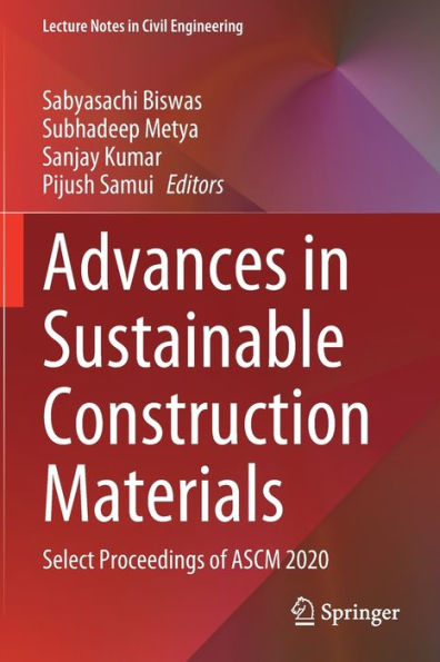 Advances Sustainable Construction Materials: Select Proceedings of ASCM 2020