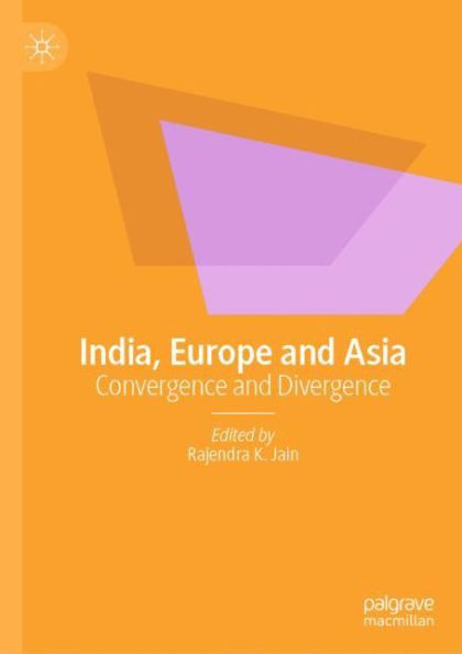 India, Europe and Asia: Convergence Divergence