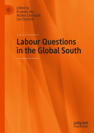 Title: Labour Questions in the Global South, Author: Praveen Jha