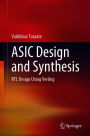 ASIC Design and Synthesis: RTL Design Using Verilog