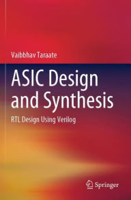 Title: ASIC Design and Synthesis: RTL Design Using Verilog, Author: Vaibbhav Taraate