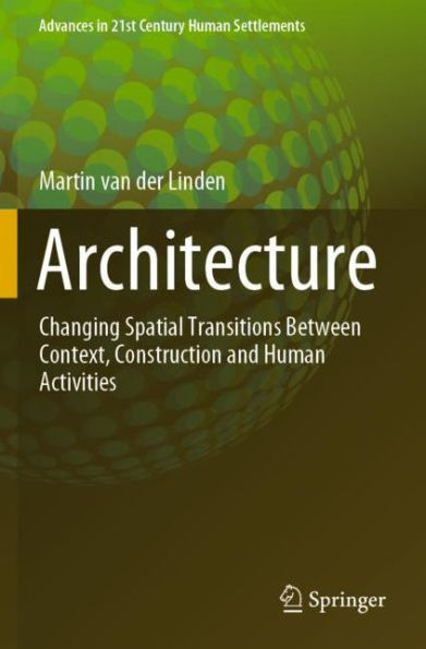 Architecture: Changing Spatial Transitions Between Context, Construction and Human Activities