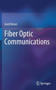 Title: Fiber Optic Communications, Author: Gerd Keiser