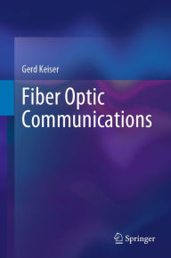 Title: Fiber Optic Communications, Author: Gerd Keiser