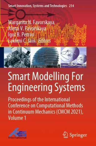 Smart Modelling For Engineering Systems: Proceedings of the International Conference on Computational Methods Continuum Mechanics (CMCM 2021), Volume 1