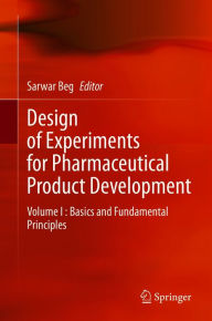 Title: Design of Experiments for Pharmaceutical Product Development: Volume I : Basics and Fundamental Principles, Author: Sarwar Beg