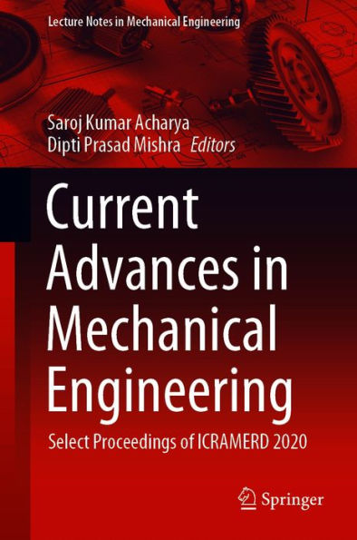 Current Advances in Mechanical Engineering: Select Proceedings of ICRAMERD 2020