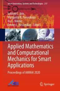 Title: Applied Mathematics and Computational Mechanics for Smart Applications: Proceedings of AMMAI 2020, Author: Lakhmi C. Jain