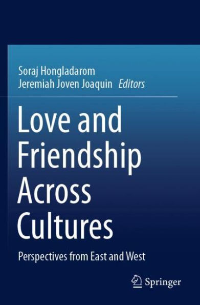 Love and Friendship Across Cultures: Perspectives from East West