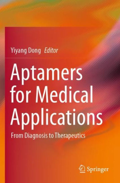 Aptamers for Medical Applications: From Diagnosis to Therapeutics