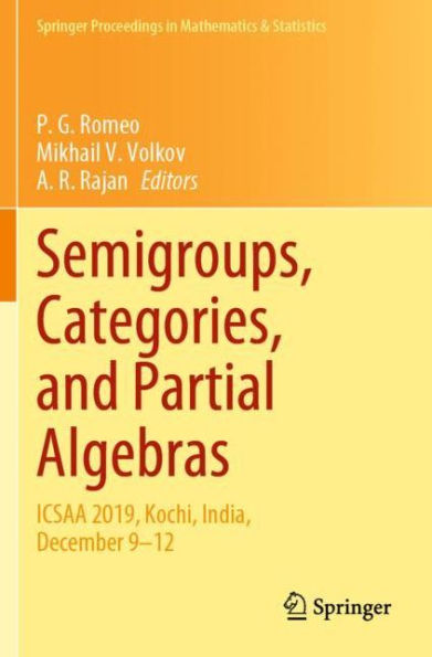 Semigroups, Categories, and Partial Algebras: ICSAA 2019, Kochi, India, December 9-12