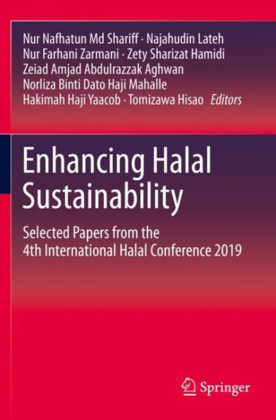 Enhancing Halal Sustainability: Selected Papers from the 4th International Halal Conference 2019