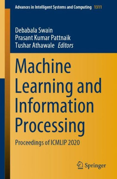 Machine Learning and Information Processing: Proceedings of ICMLIP 2020