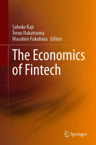 Title: The Economics of Fintech, Author: Sahoko Kaji