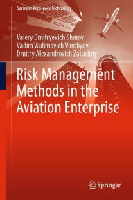 Title: Risk Management Methods in the Aviation Enterprise, Author: Valery Dmitryevich Sharov