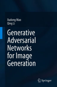 Title: Generative Adversarial Networks for Image Generation, Author: Xudong Mao