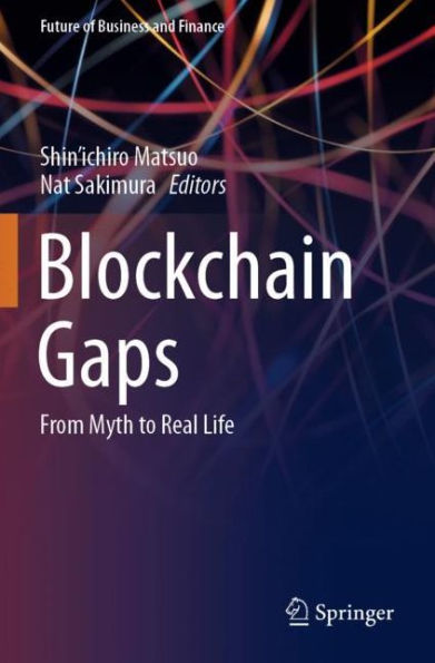 Blockchain Gaps: From Myth to Real Life