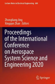 Title: Proceedings of the International Conference on Aerospace System Science and Engineering 2020, Author: Zhongliang Jing