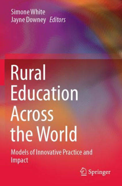 Rural Education Across the World: Models of Innovative Practice and Impact