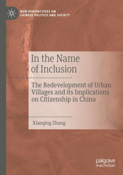 The Name of Inclusion: Redevelopment Urban Villages and its Implications on Citizenship China