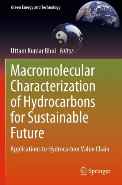 Macromolecular Characterization of Hydrocarbons for Sustainable Future: Applications to Hydrocarbon Value Chain