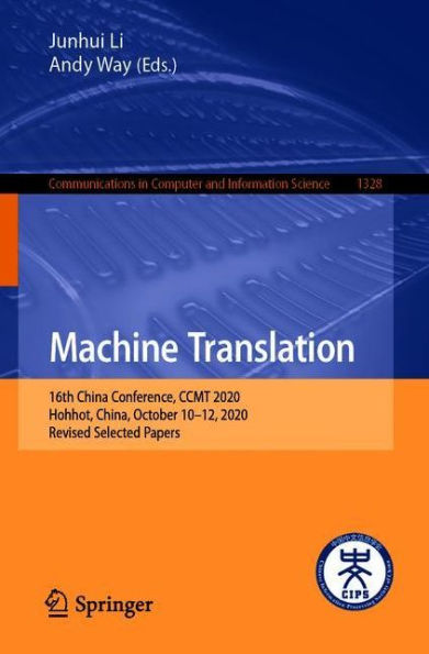 Machine Translation: 16th China Conference, CCMT 2020, Hohhot, China, October 10-12, Revised Selected Papers