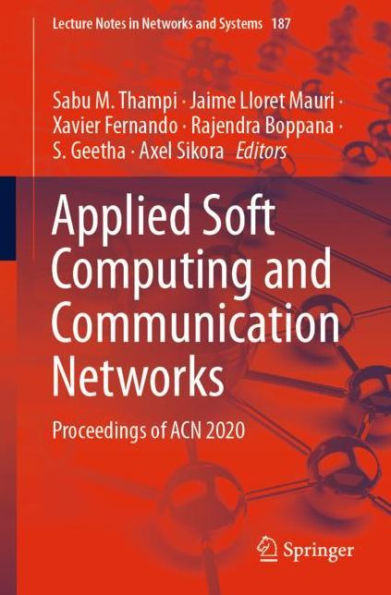Applied Soft Computing and Communication Networks: Proceedings of ACN 2020