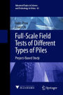 Full-Scale Field Tests of Different Types of Piles: Project-Based Study